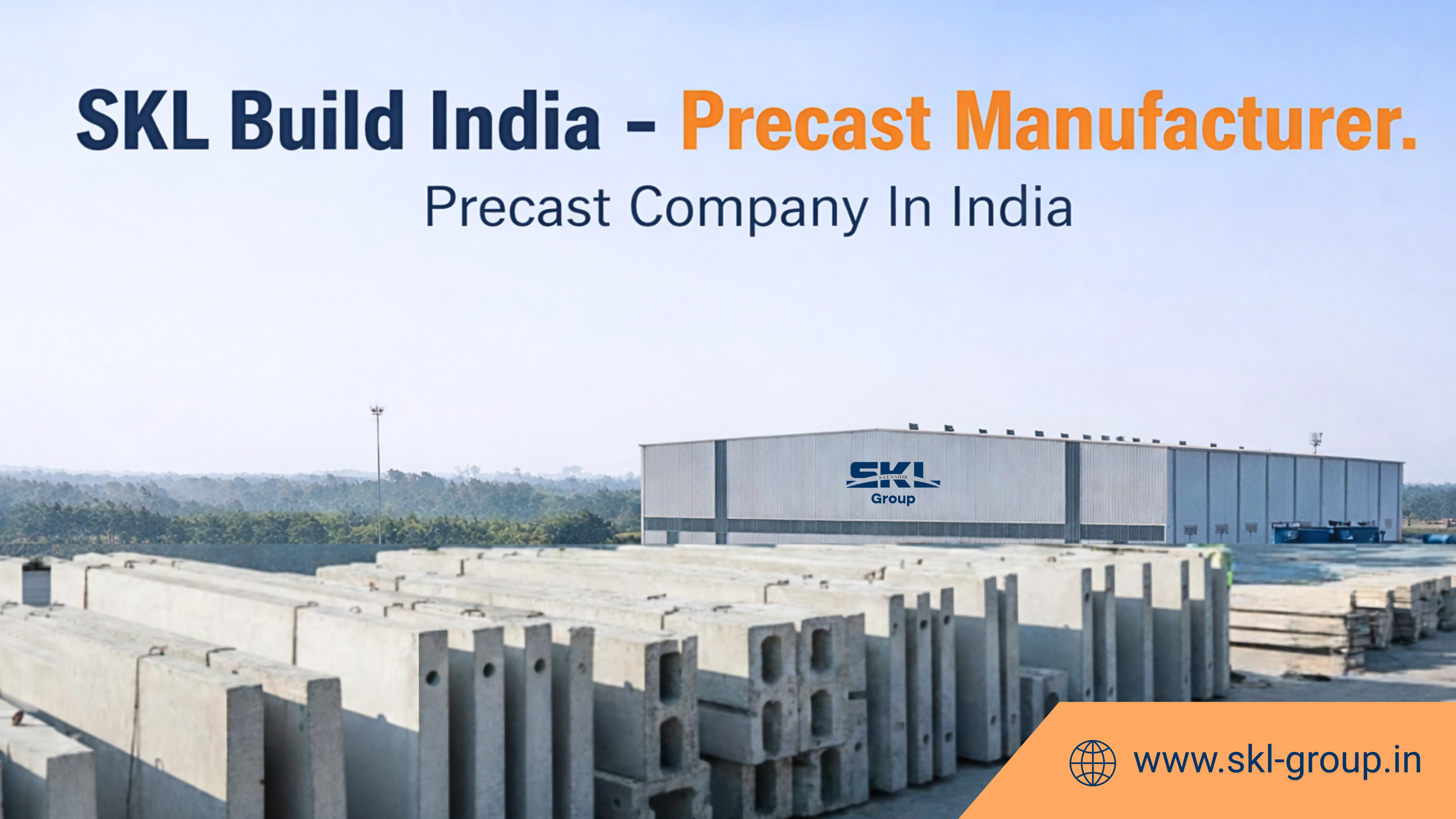 Precast Company in India | SKL Build India – Precast Manufacturer