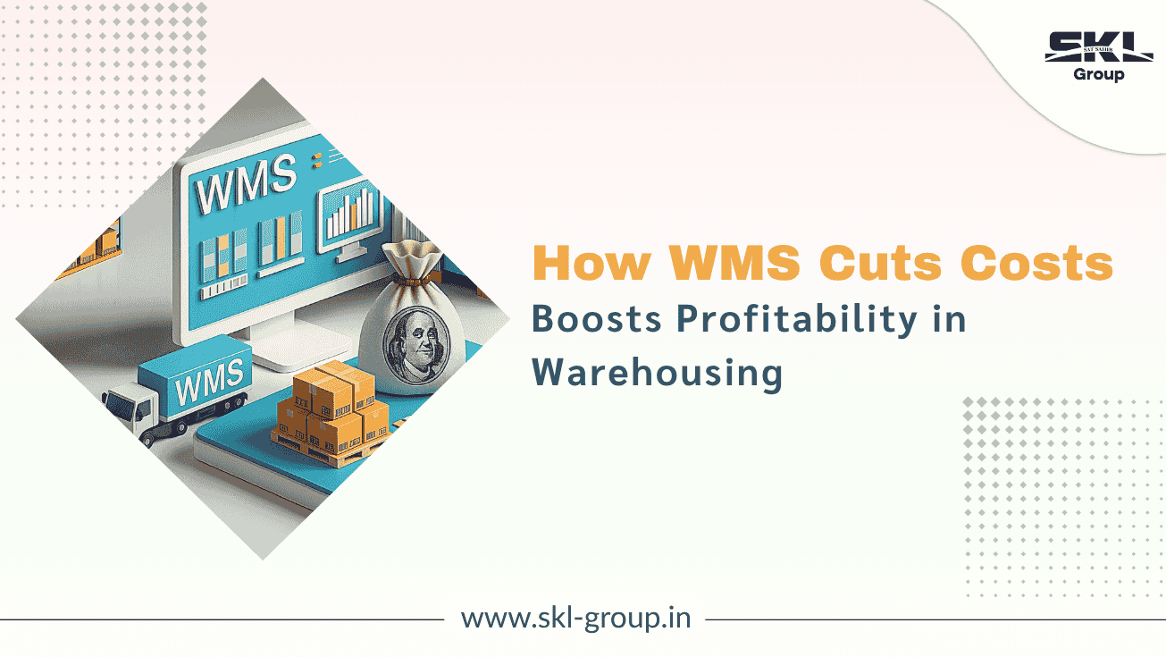 How WMS Cuts Costs & Boosts Profitability in Warehousing